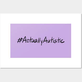 #ActuallyAutistic - BLACK TEXT Posters and Art